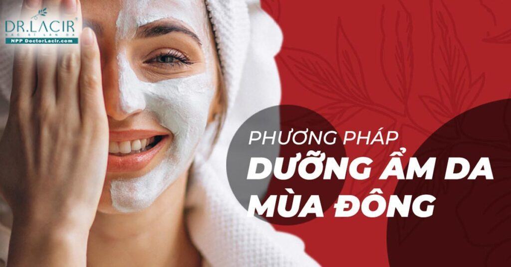 Tips chăm sóc da mặt mùa đông cho các cô nàng