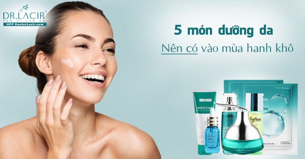 5 món dưỡng da nên có vào những ngày hanh khô