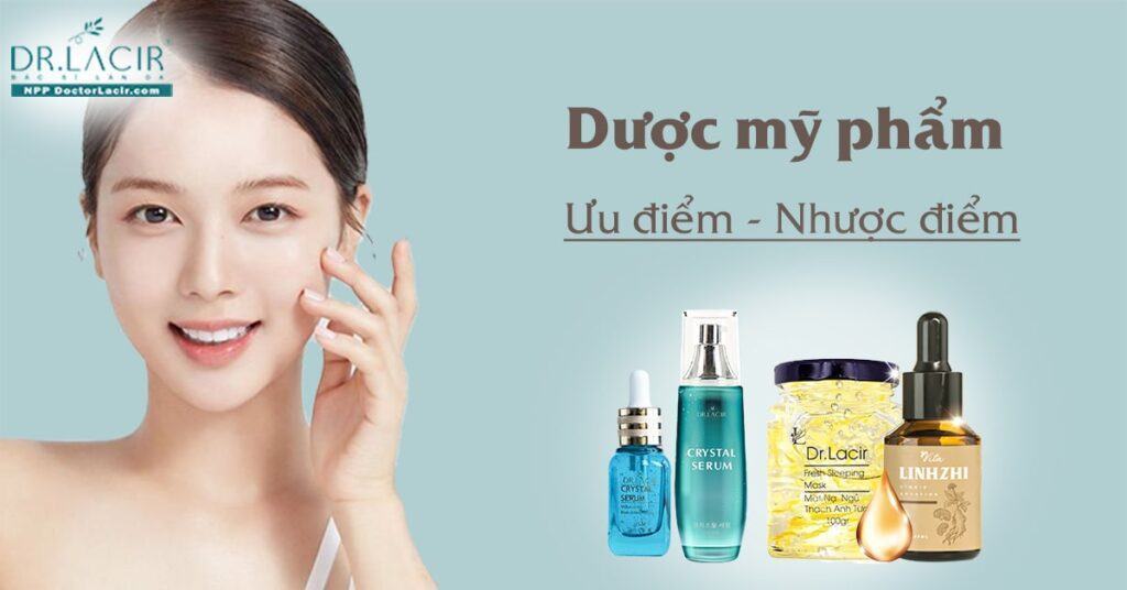 Dược mỹ phẩm là gì? Những điều cần biết về dược mỹ phẩm